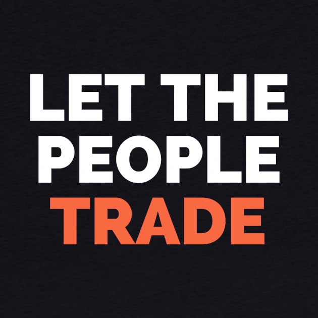 Let The People Trade by Gigi's designs
